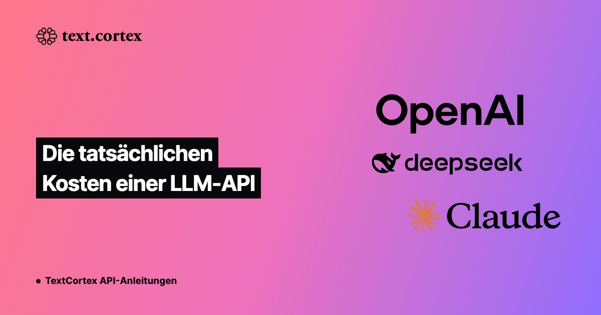 Die tatsächlichen Kosten einer LLM-API