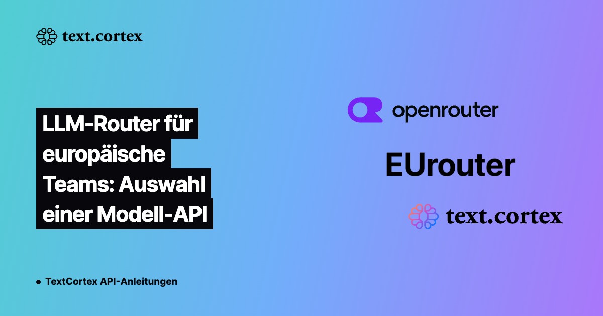 LLM-Router für europäische Teams: Auswahl einer Modell-API