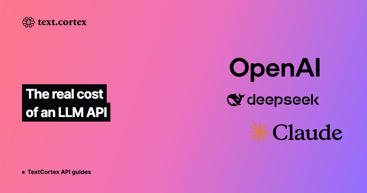 The real cost of an LLM API