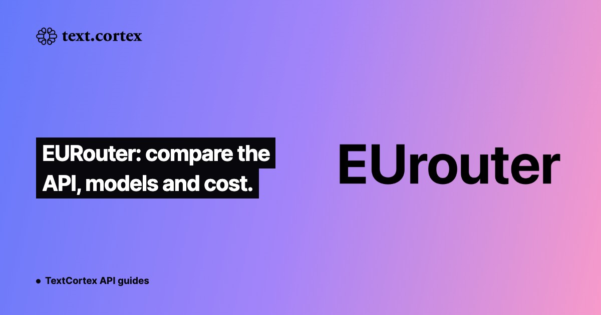 EURouter: compare the API, models and cost.