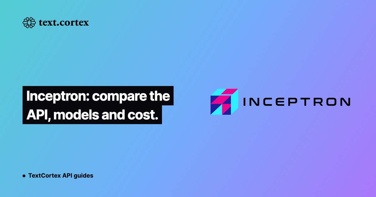 Inceptron: compare the API, models and cost.