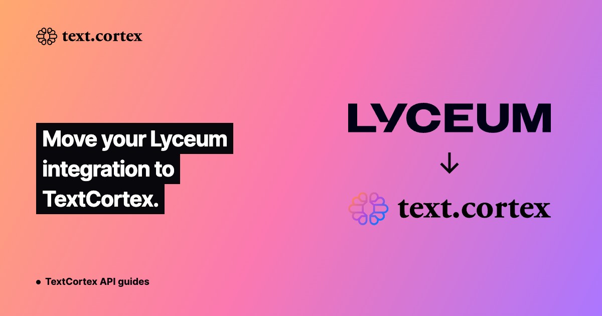 Move your Lyceum integration to TextCortex.