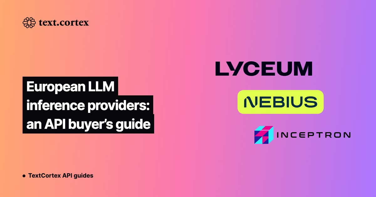 European LLM inference providers: an API buyer’s guide