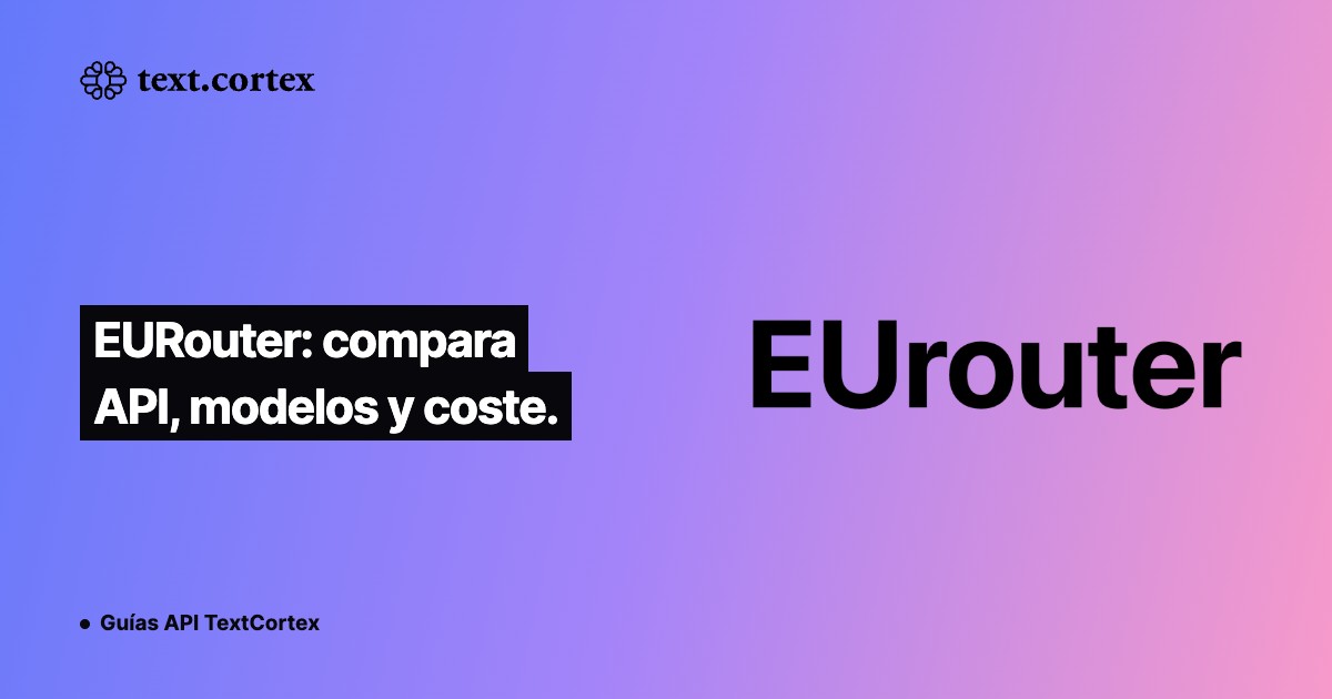 EURouter: compara API, modelos y coste.