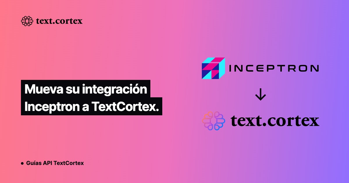 Mueva su integración Inceptron a TextCortex.