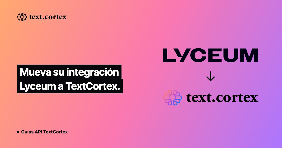 Mueva su integración Lyceum a TextCortex.