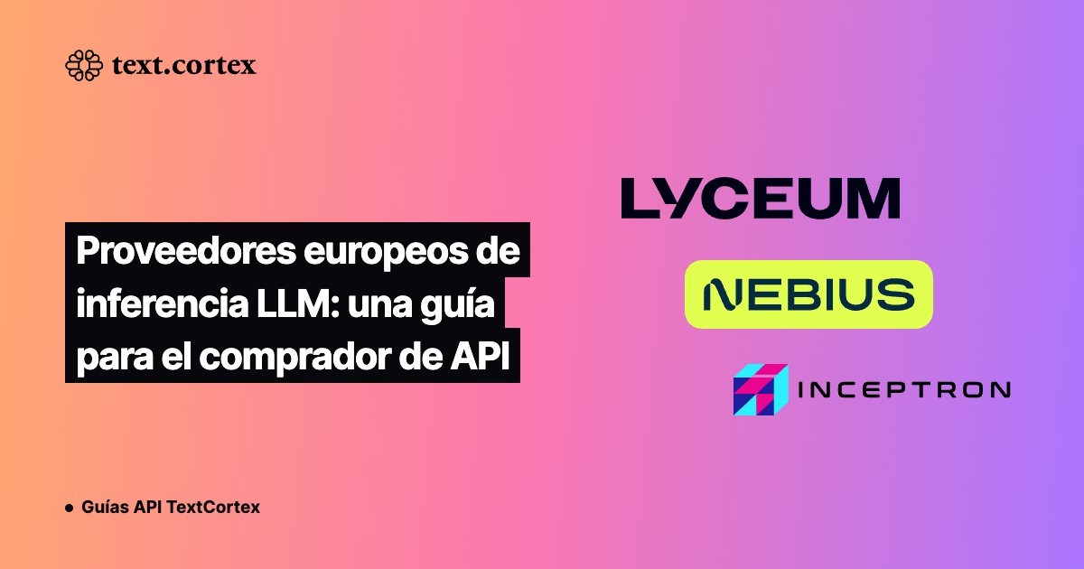 Proveedores europeos de inferencia LLM: una guía para el comprador de API