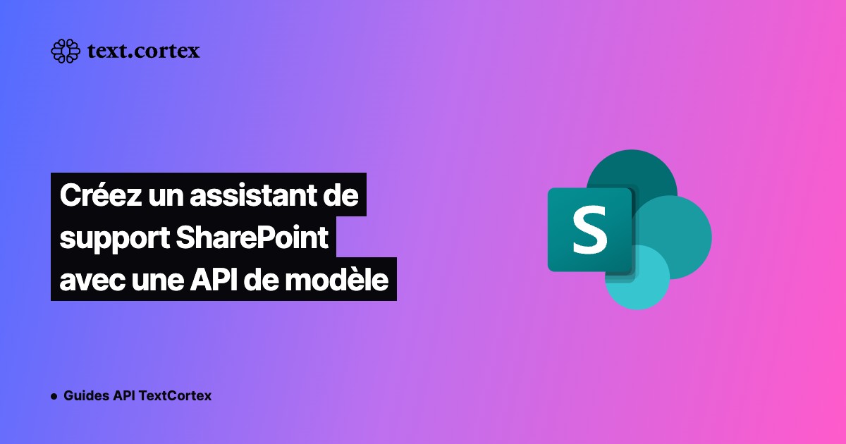 Créez un assistant de support SharePoint avec une API de modèle