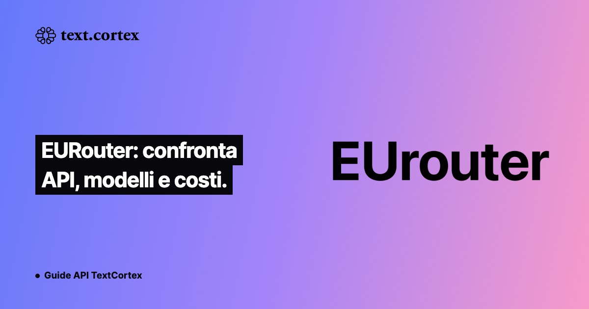 EURouter: confronta API, modelli e costi.