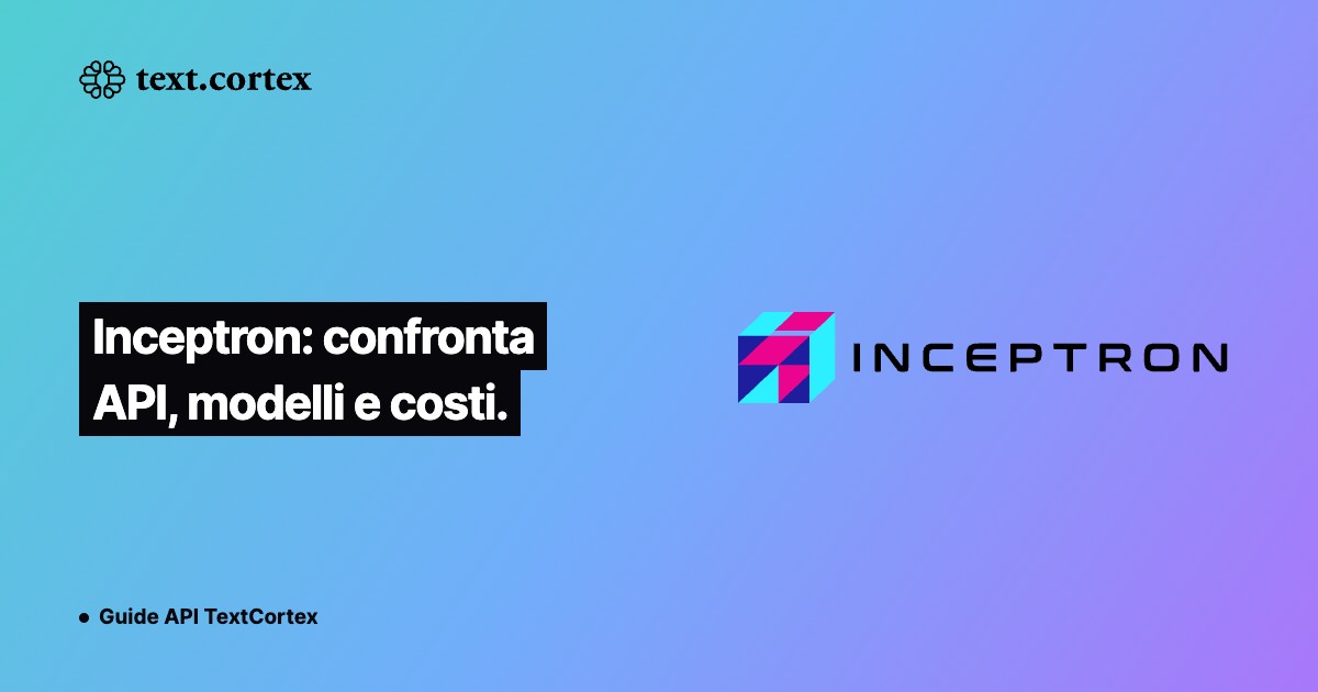 Inceptron: confronta API, modelli e costi.