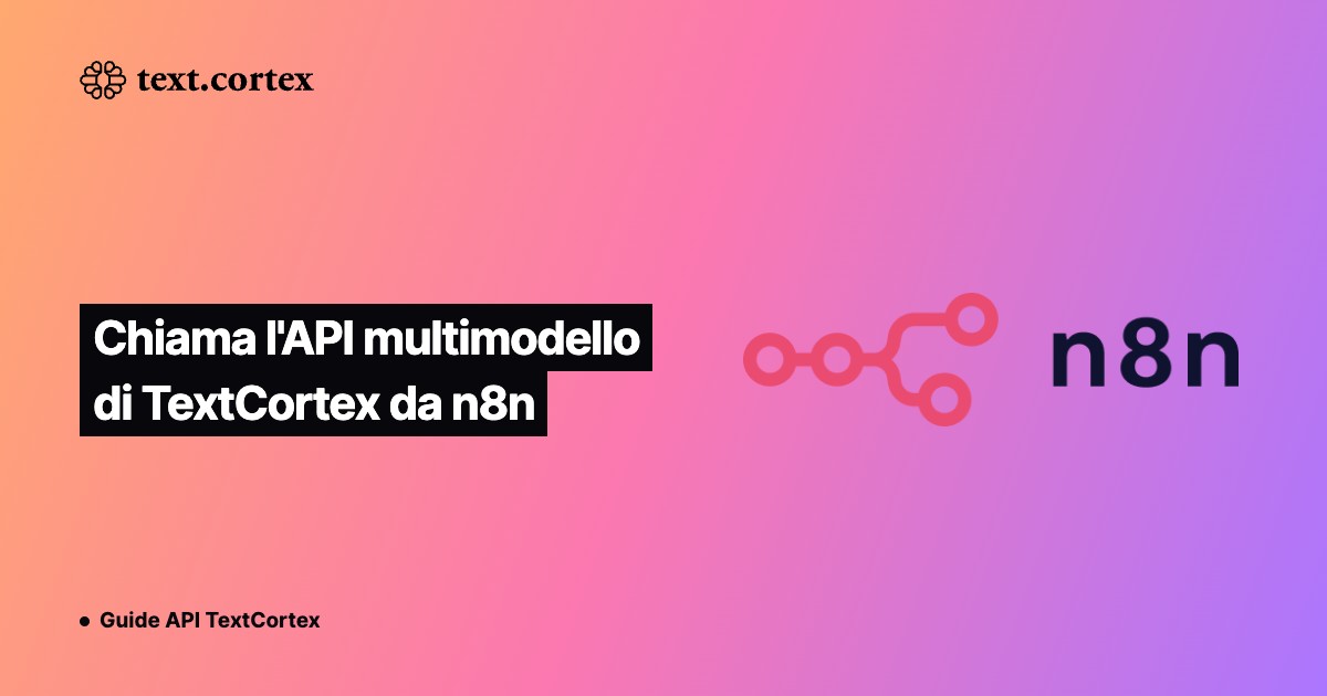 Chiama l'API multimodello di TextCortex da n8n