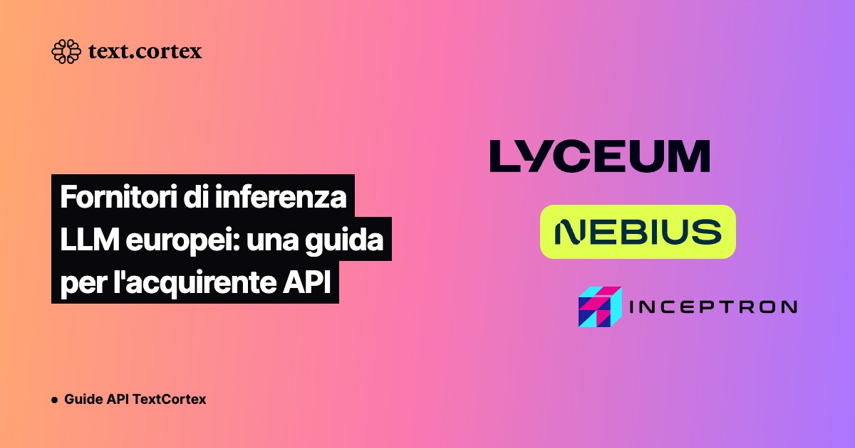 Fornitori di inferenza LLM europei: una guida per l'acquirente API