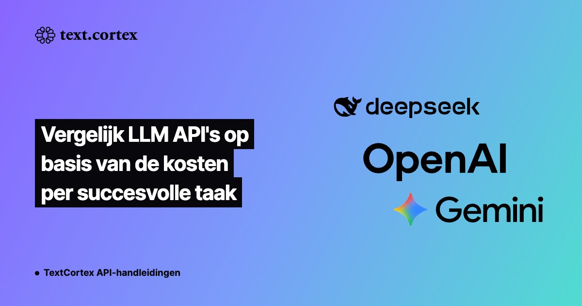 Vergelijk LLM API's op basis van de kosten per succesvolle taak