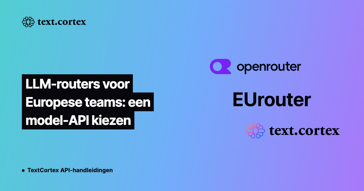 LLM-routers voor Europese teams: een model-API kiezen