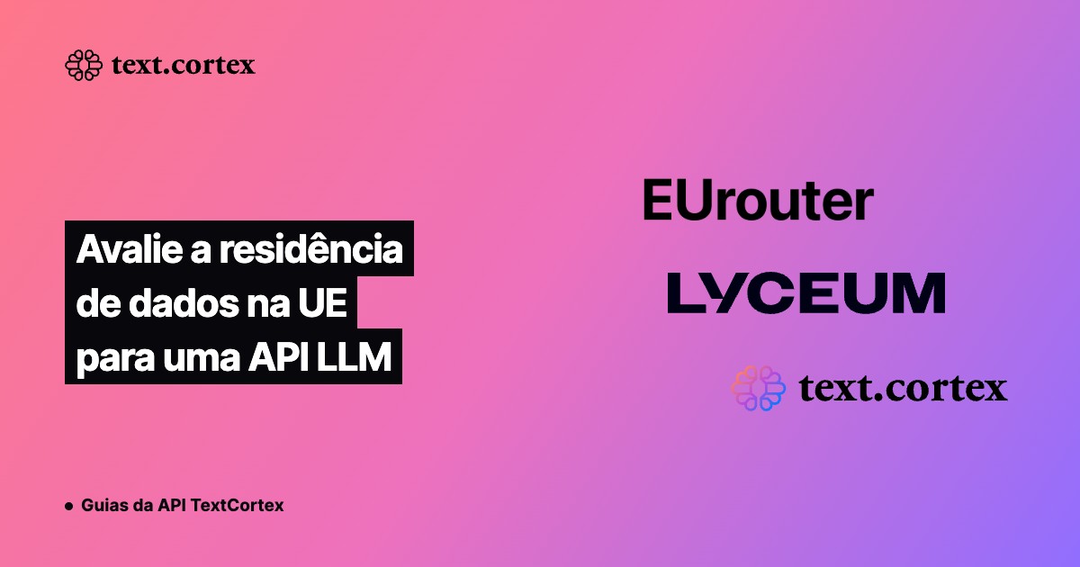 Avalie a residência de dados na UE para uma API LLM