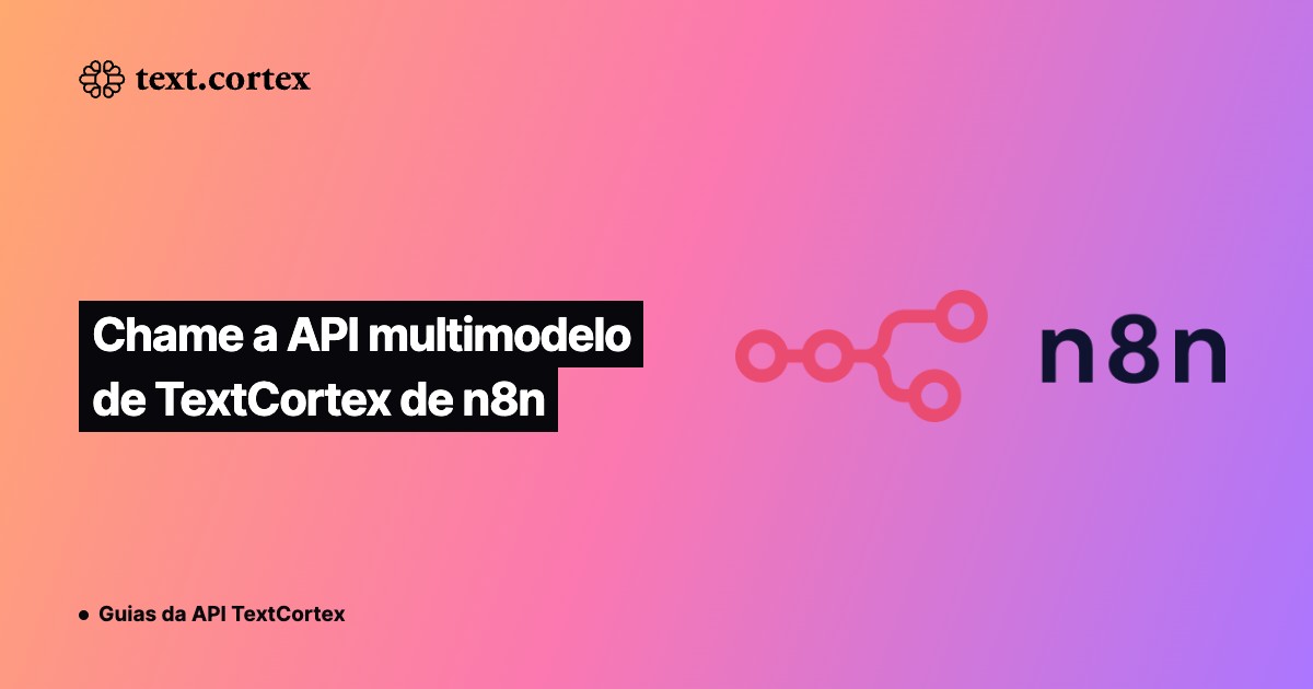 Chame a API multimodelo de TextCortex de n8n
