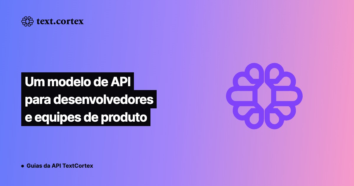 Um modelo de API para desenvolvedores e equipes de produto