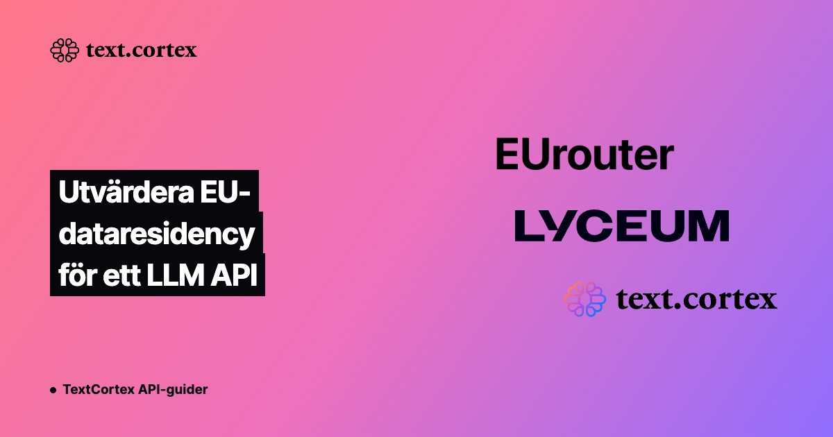 Utvärdera EU-dataresidency för ett LLM API