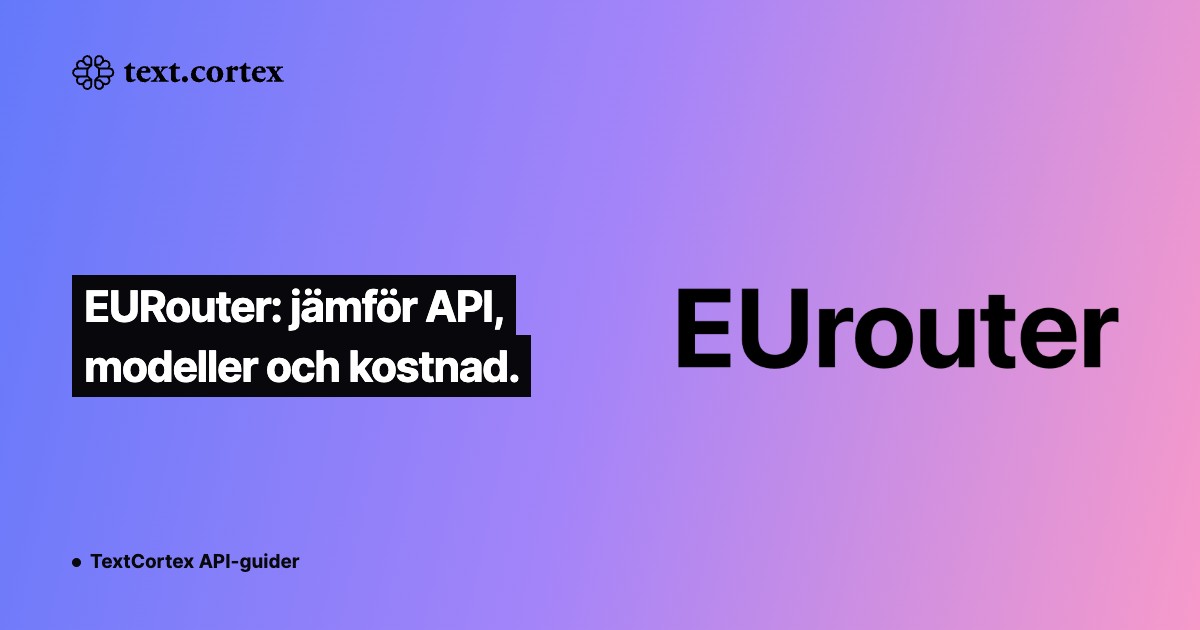 EURouter: jämför API, modeller och kostnad.