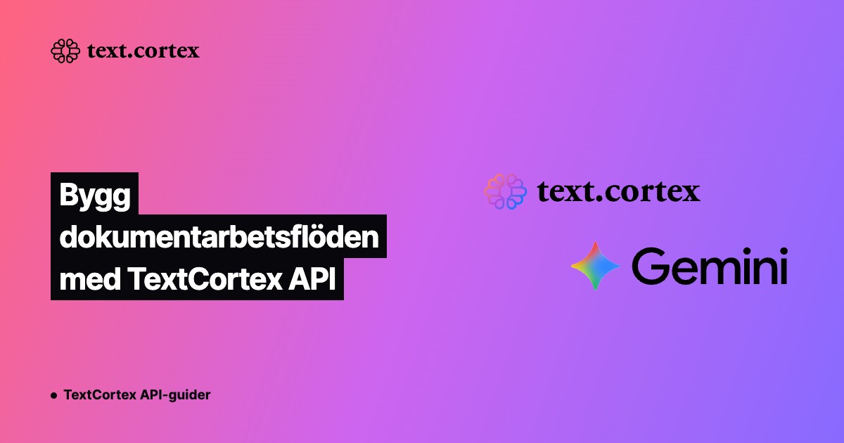 Bygg dokumentarbetsflöden med TextCortex API