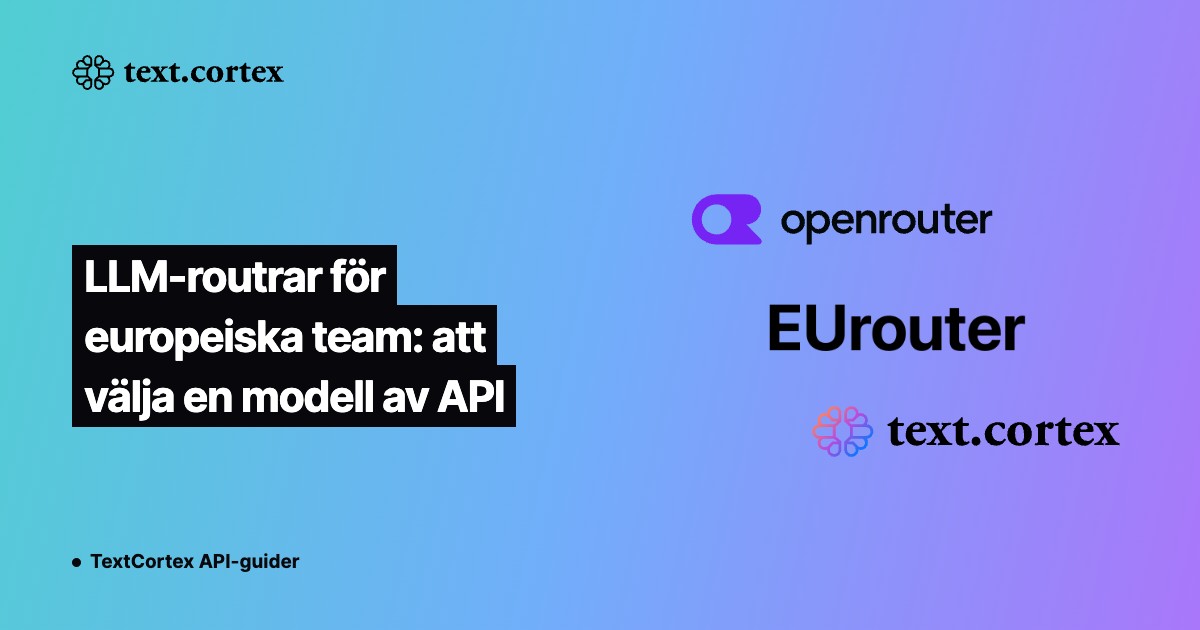 LLM-routrar för europeiska team: att välja en modell av API