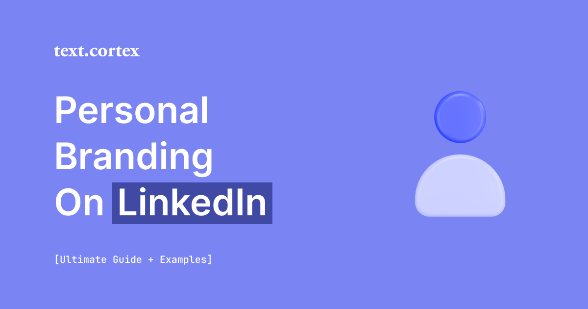 8 Poderosas Dicas para a Marca Pessoal no LinkedIn [Guia Final + Exemplos]