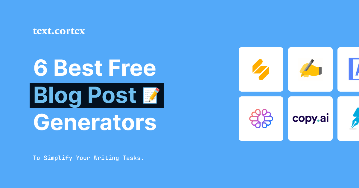 6 Beste gratis Blog Post Generators om uw schrijftaken te vereenvoudigen