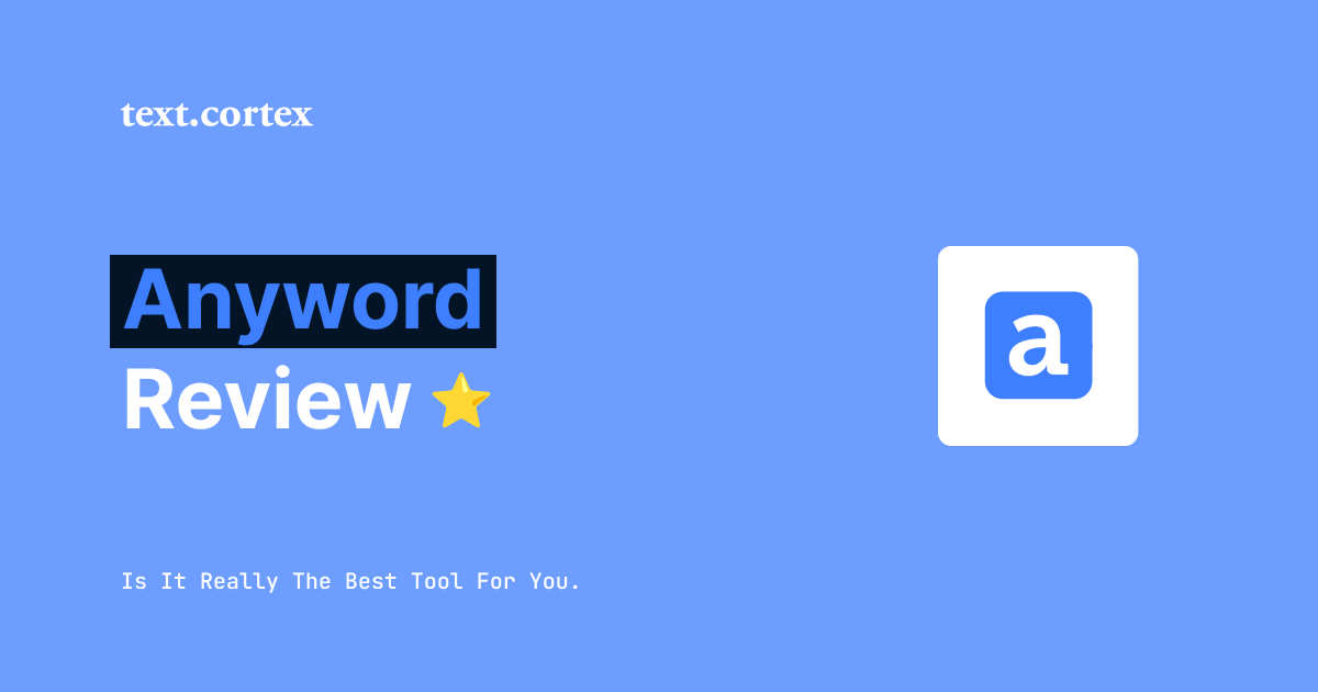 Anyword Recension: Är det verkligen det bästa kopieringsverktyget för dig?