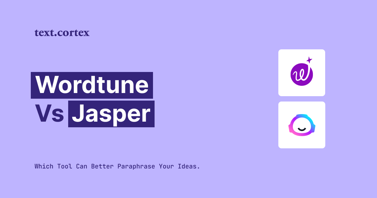 Wordtune vs Jasper.ai: Which Is Better To Paraphrase?