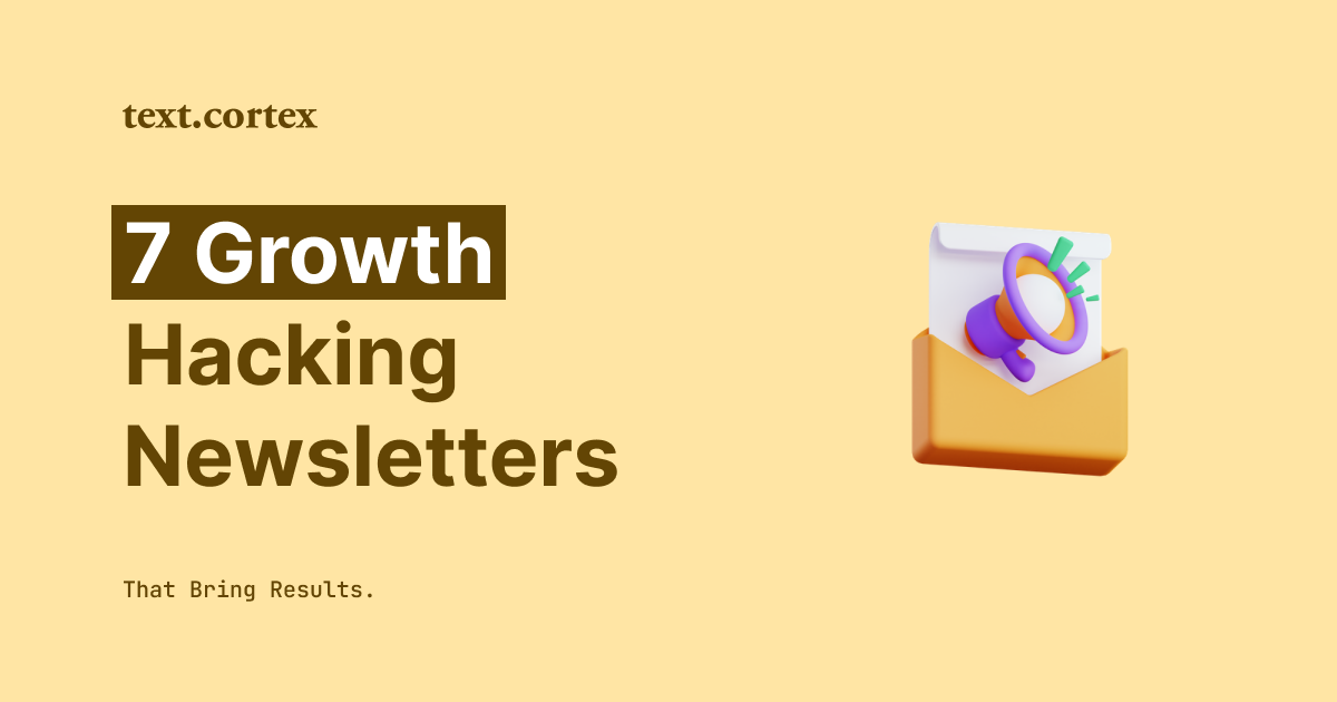 7 Growth Hacking Nieuwsbrieven Die Resultaten Brengen