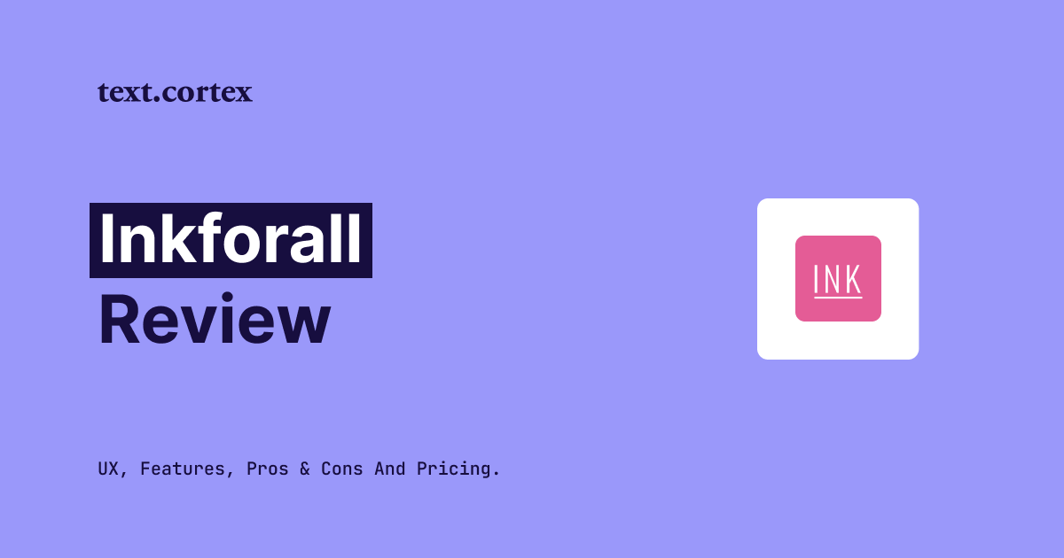 Inkforall Review - UX, funktioner, för- och nackdelar och prissättning