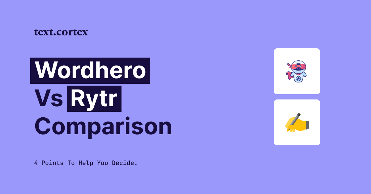 Wordhero Vs Rytr Comparison - 4 Points To Help You Decide
