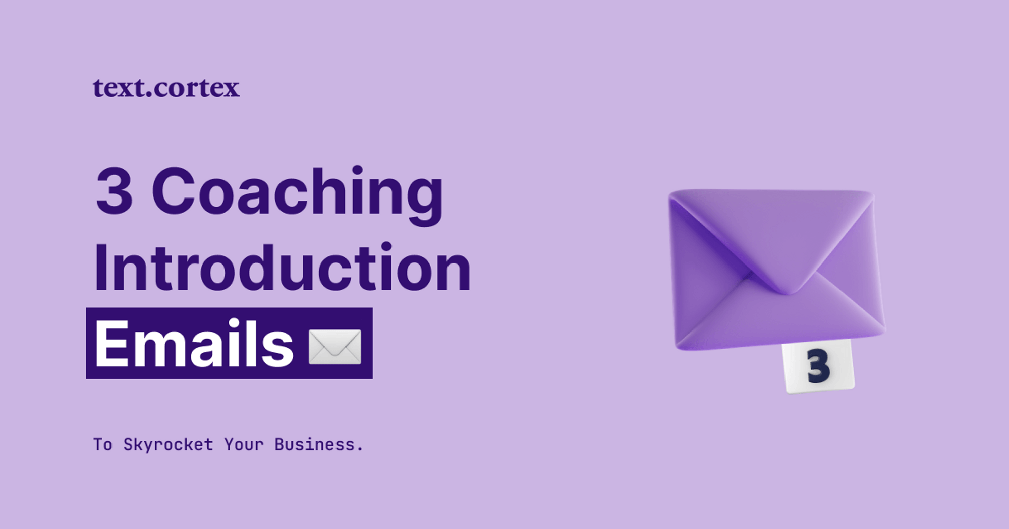 Top 3 Coaching Introductie E-mails om je bedrijf omhoog te stuwen