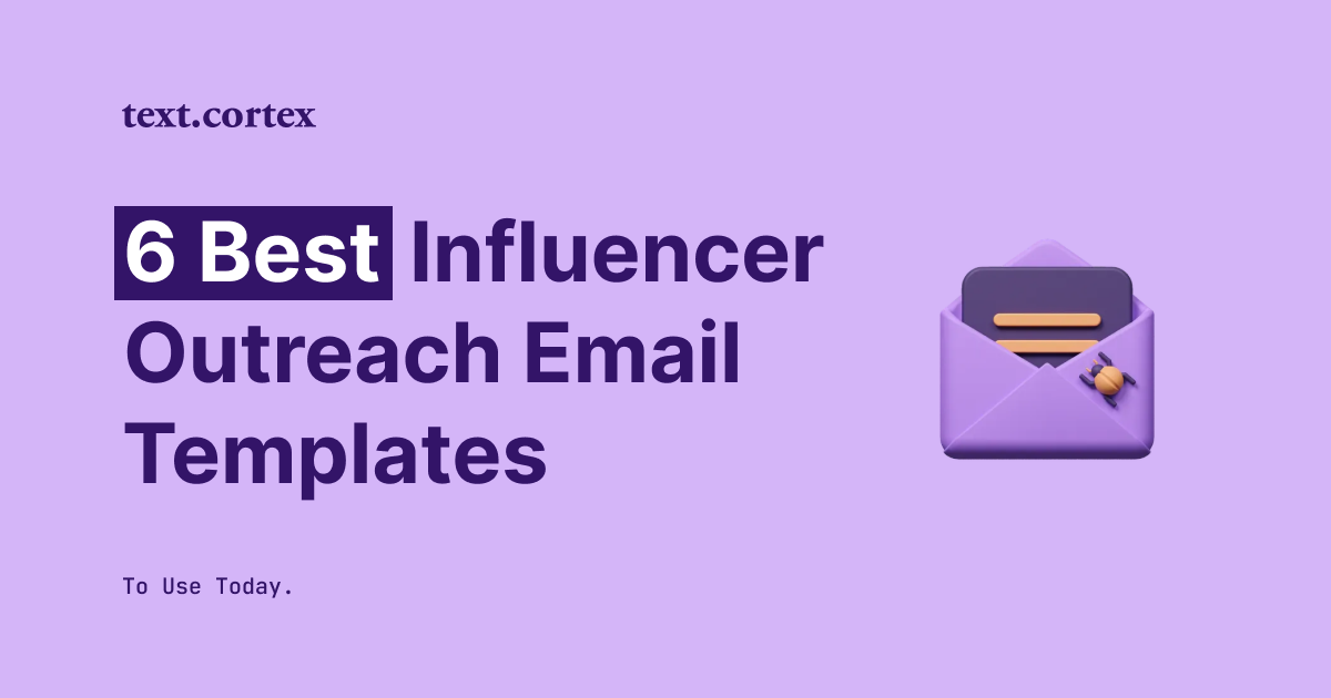 6 beste Influencer Outreach E-Mail Templates heute zu verwenden