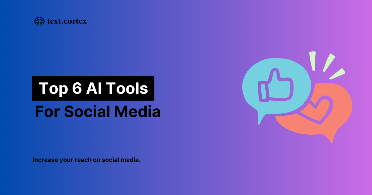 I 6 migliori strumenti di AI per i social media