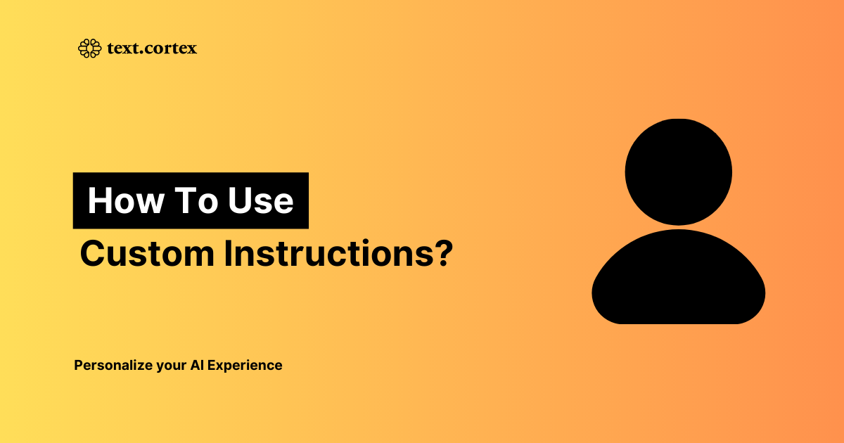 Hoe gebruik je ChatGPT Custom Instructions?