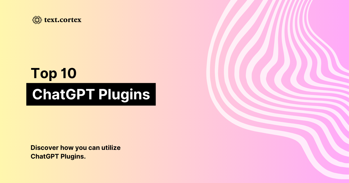 Top 10 des plugins ChatGPT (AskYourPDF, Speechki et plus)