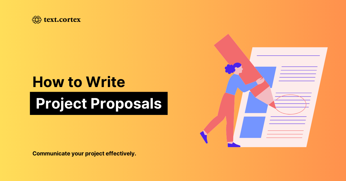 Comment rédiger une proposition de projet [Guide étape par étape avec exemples].
