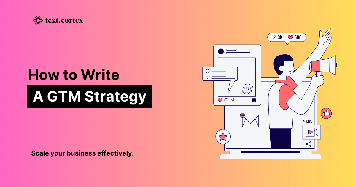 How to Create a Go-to-Market (GTM) Strategy? [Guide & Free Template]