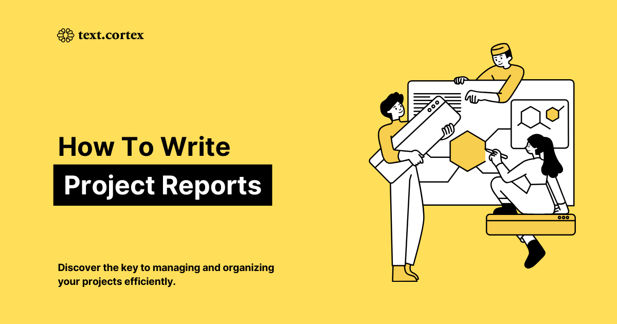 3 Project Report Templates with Guide & Tips to Write One