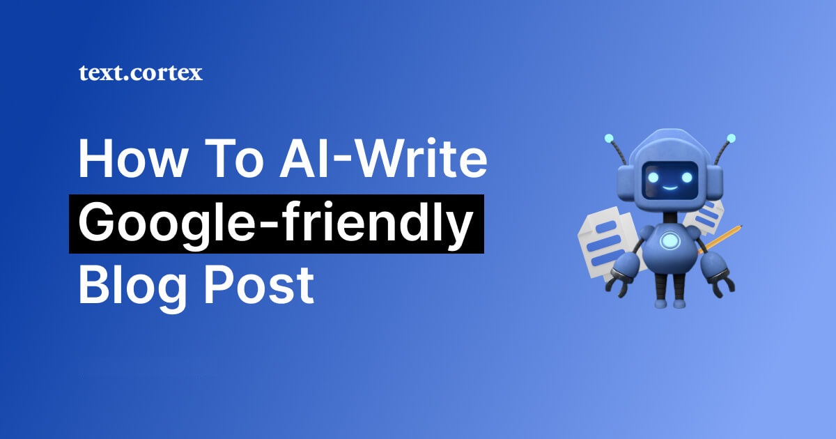 AIでGoogleに好まれるblog post を書く方法post
