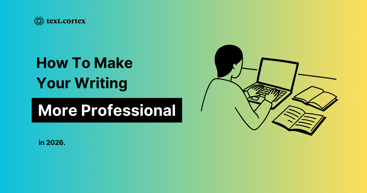 10 Best Ways On How To Make Your Writing Sound More Professional in 2026