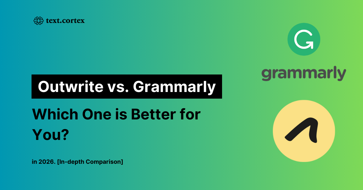 Outwrite vs. Grammarly: Was passt 2026 besser zu dir [Ausführlicher Vergleich]