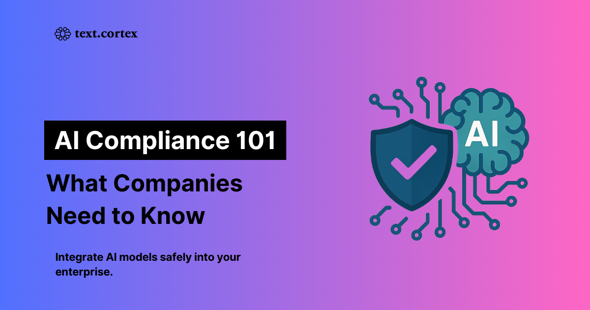 AI Compliance 101: What Companies Need to Know