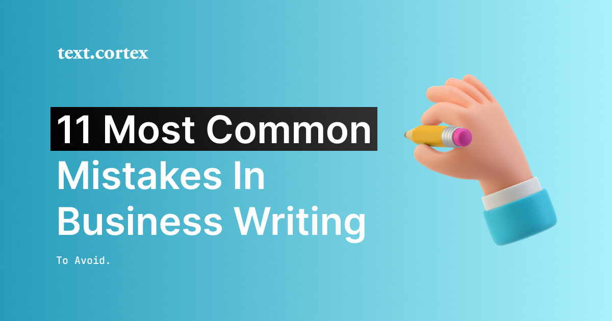 피해야 할 비즈니스 글쓰기에서 가장 흔한 실수 11가지