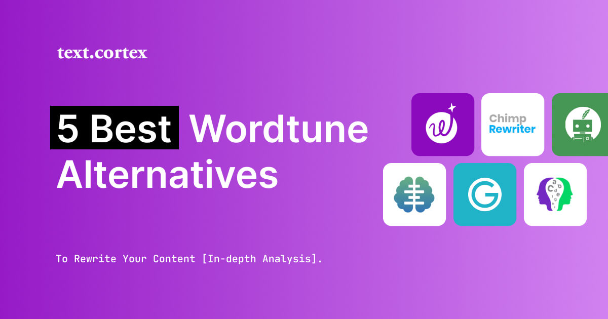5 migliori alternative a Wordtune per riscrivere i vostri contenuti [analisi approfondita].