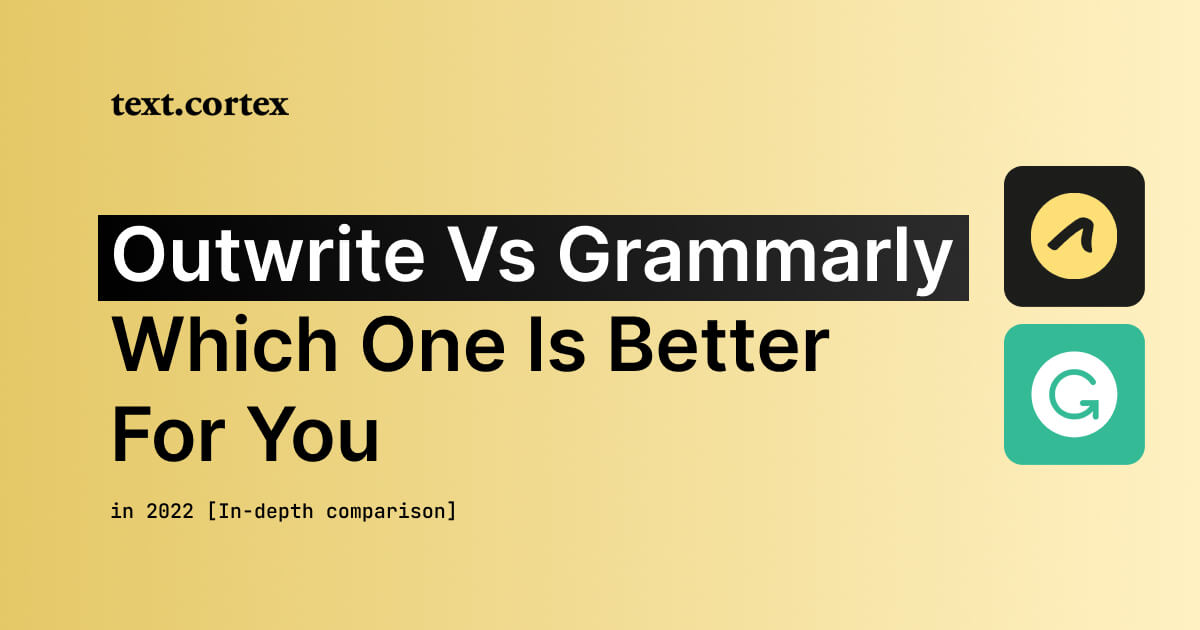 Outwrite vs Grammarly: Which One Is Better for You in 2024 [In-depth Comparison]