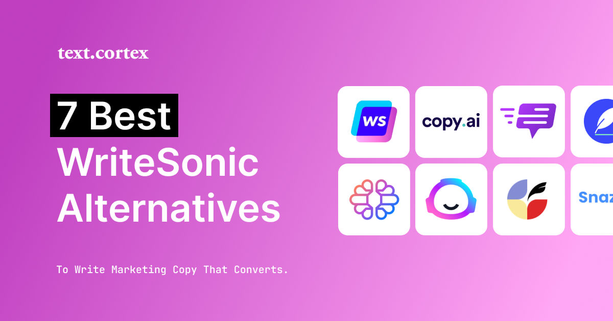 7 Best WriteSonic Alternatives To Write MarketingCopy That Converts.