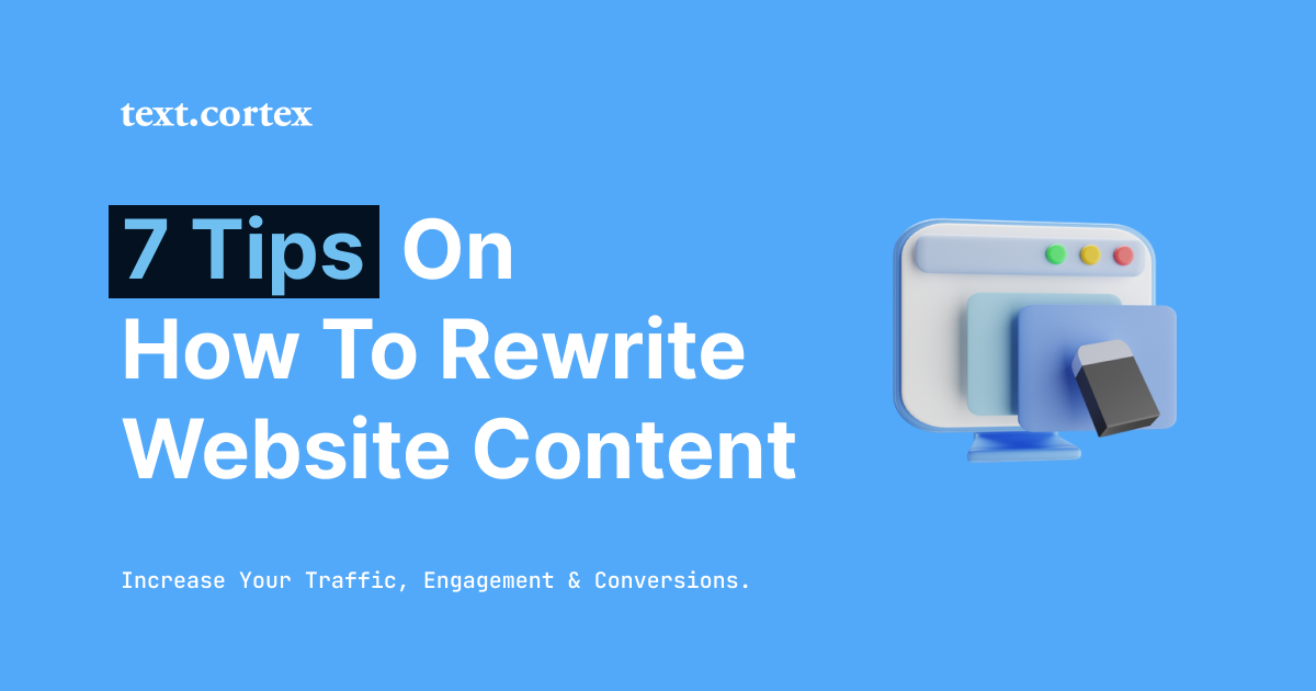 How to Rewrite Website Content — 7 'Must Have' Strategies in 2024