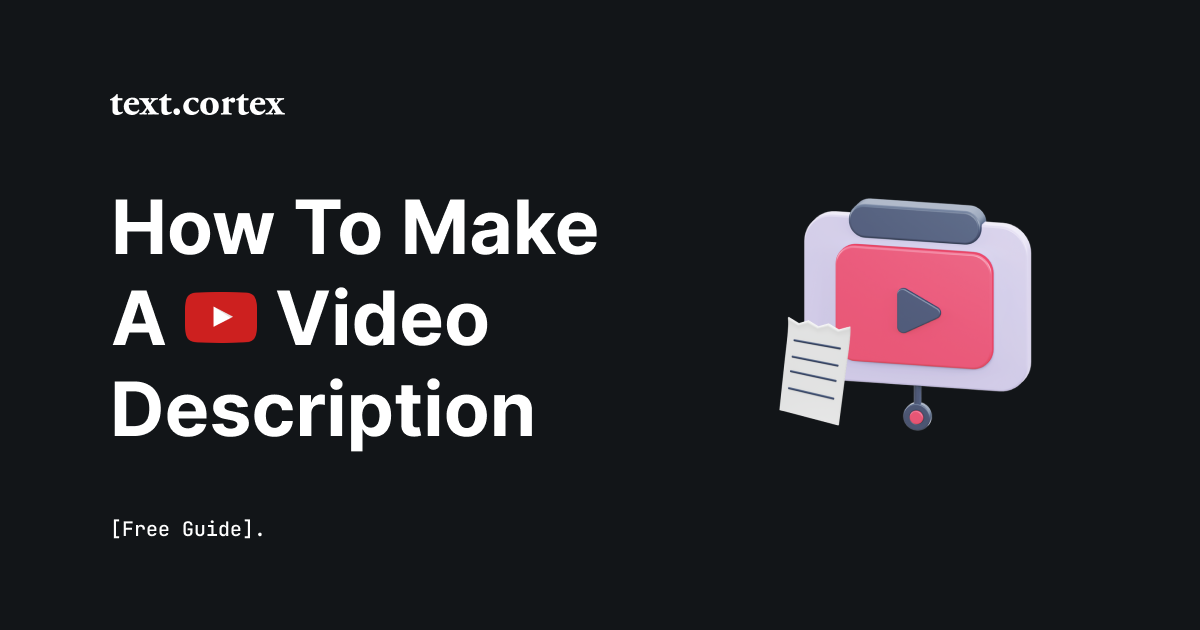 3 consejos eficaces para hacer una descripción de vídeo de YouTube impresionante
